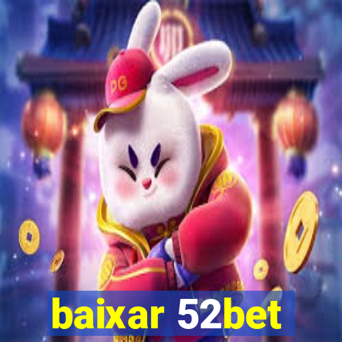 baixar 52bet